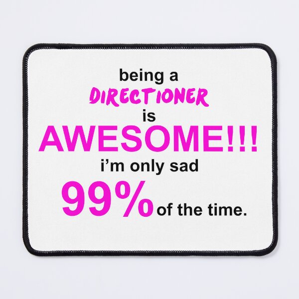 Item preview, being a directioner is awesome i'm only sad 99% of the time. designed and sold by simplylillie.