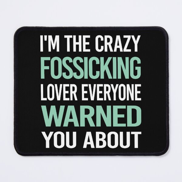 Item preview, Crazy Lover Fossicking Fossick designed and sold by BimBamFrank.