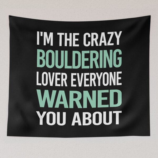 Item preview, Crazy Lover Bouldering Rock Climbing designed and sold by BimBamFrank.