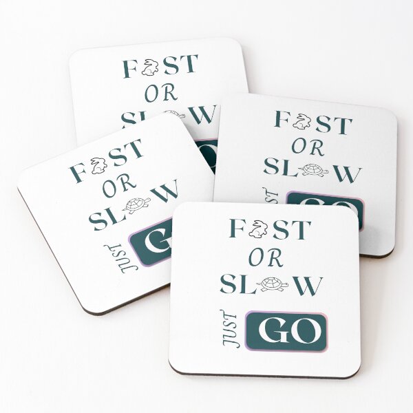 Item preview, FAST AND SLOW JUST GO designed and sold by ArtistLibrary.