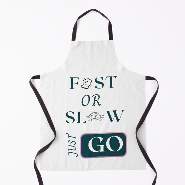 Item preview, FAST AND SLOW JUST GO designed and sold by ArtistLibrary.