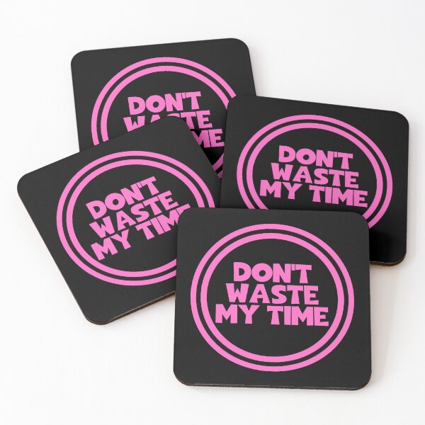 Item preview, Don't Waste My Time designed and sold by JourneyCreative.