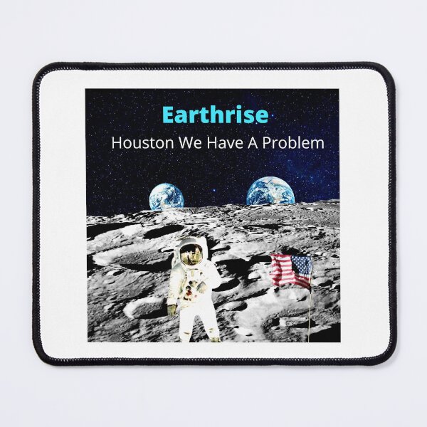 Item preview, Earthrise Houston We Have A Problem designed and sold by Bagsyrose.
