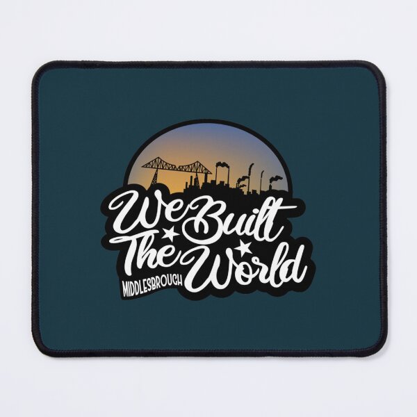 Item preview, We Built The World Middlesbrough    designed and sold by Linkfrank199.