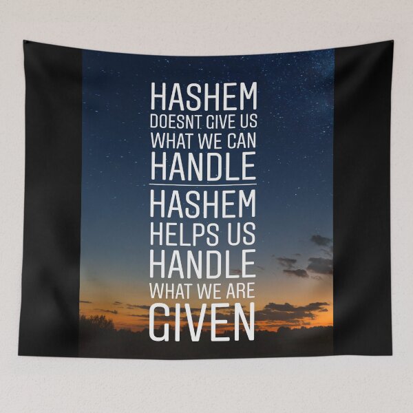 Item preview, Hashem doesnt give us what we can handle Hahsem helps us handle what we are given designed and sold by Stories To Inspire - Motivational Jewish Quotes.