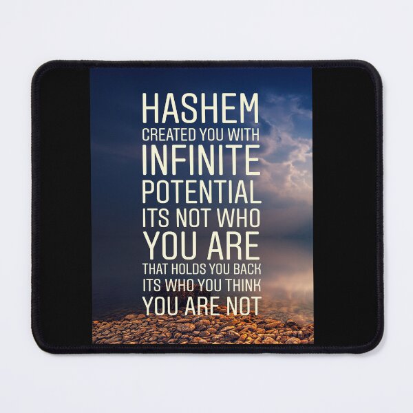 Item preview, Hashem created you with infinite potential its not who you are that holds you back its who you think you are not designed and sold by Stories To Inspire - Motivational Jewish Quotes.
