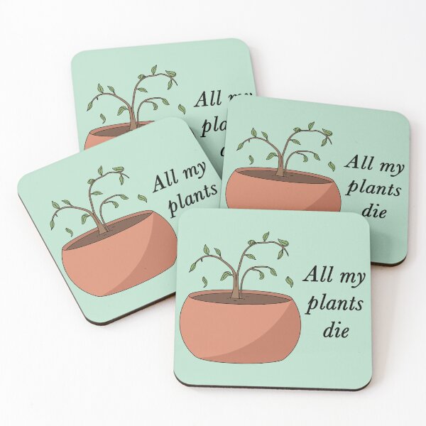 Item preview, All My Plants Die designed and sold by BundaBear.