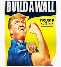 Trump 2017 Build A Wall Poster