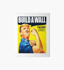 Trump 2017 Baue eine Mauer Galeriedruck