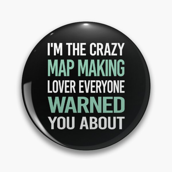 Item preview, Crazy Lover Map Making Mapmaking Cartography Cartographer designed and sold by BimBamFrank.