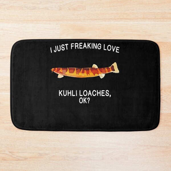 Item preview,  I Just Freaking Love Kuhli Loaches designed and sold by loat904.