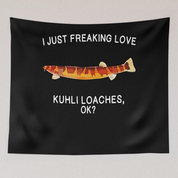 Item preview,  I Just Freaking Love Kuhli Loaches designed and sold by loat904.