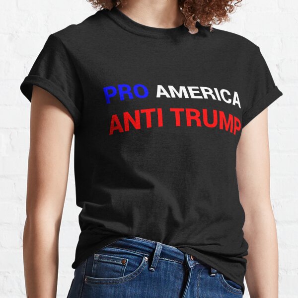 Item preview, Pro America, Anti Trump designed and sold by Gumless.