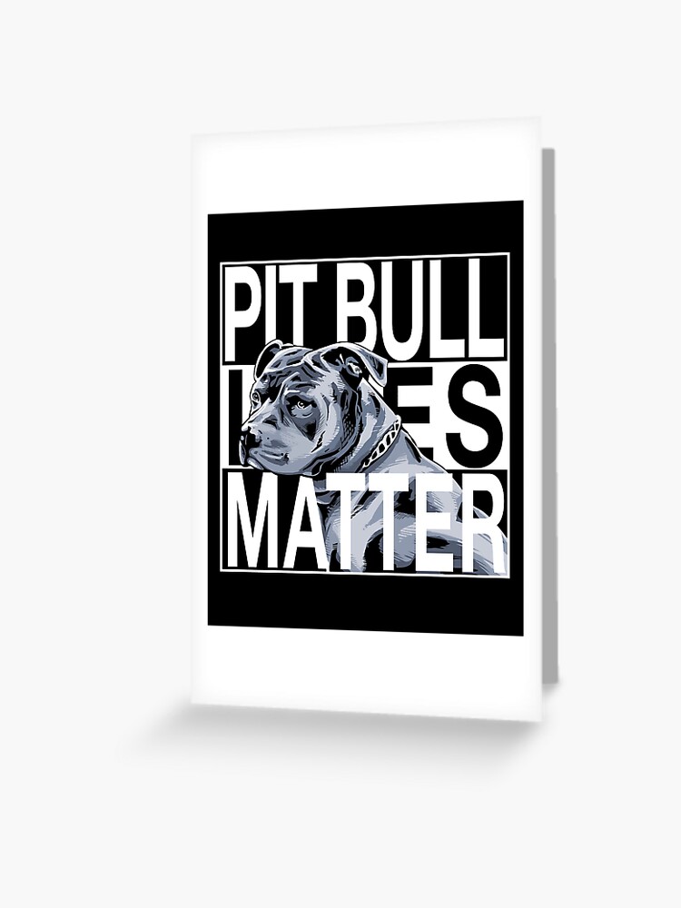 Pit Bull Lives Matter