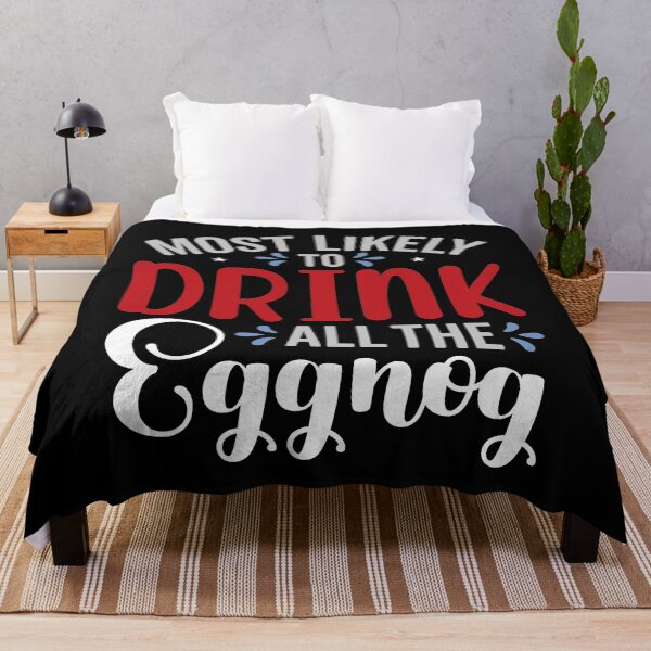 Item preview, Most Likely To Drink All The Eggnog designed and sold by Gevover.