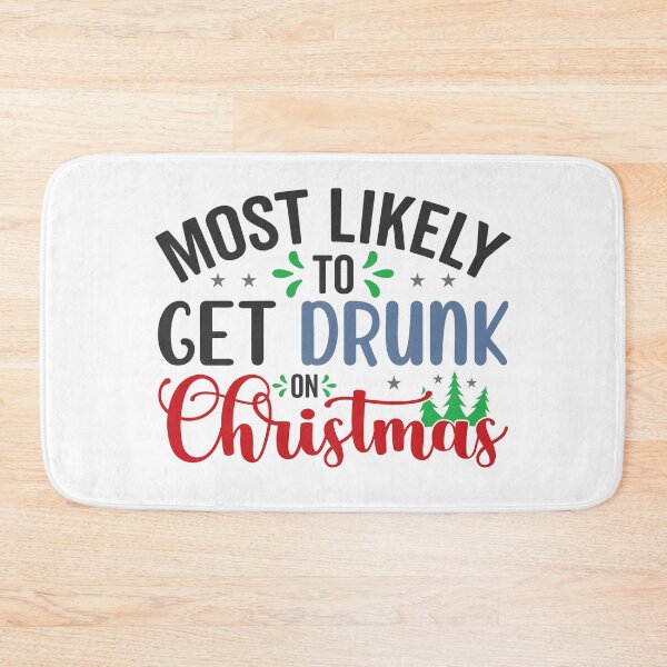 Item preview, Most Likely To Get Drunk On Christmas designed and sold by Gevover.