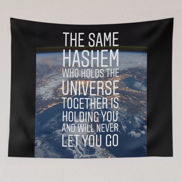 Item preview, The same Hashem who holds the universe together is holding you and will never let you go designed and sold by Stories To Inspire - Motivational Jewish Quotes.