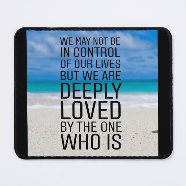 Item preview, We may not be in control of our lives but we are deeply loved by the one who is designed and sold by Stories To Inspire - Motivational Jewish Quotes.