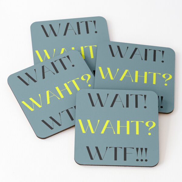 Item preview, WAIT! WHAT! WTF! designed and sold by HelloTARA.
