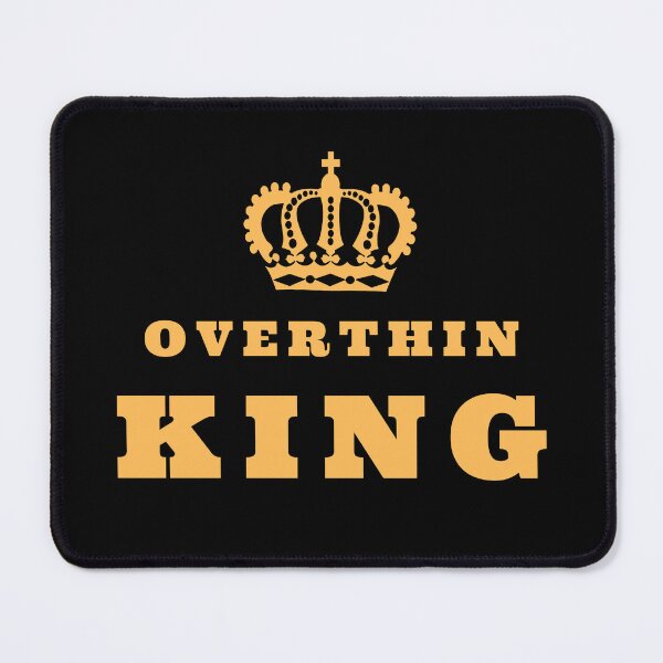 Item preview, Overthinking king designed and sold by Cleanthes.
