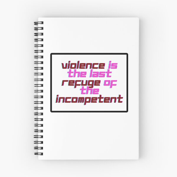 Item preview, Violence Is The Refuge Of The Incompetent - 2nd of October designed and sold by PVSKI.