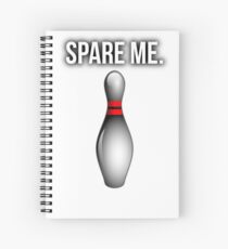 Funny Bowling Spare Me T-Shirt Spiral Notebook