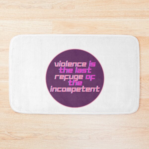 Item preview, Violence Is The Refuge Of The Incompetent - 2nd of October designed and sold by PVSKI.
