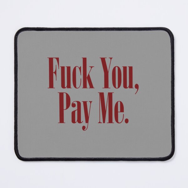 Item preview, Fuck You, Pay Me. (GOODFELLAS)    designed and sold by DesignbyLeena.