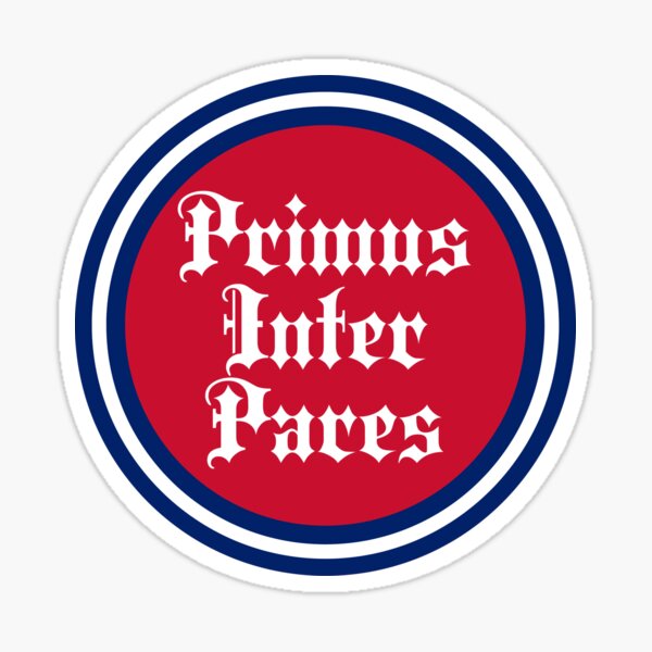 Primus Pares - First Among Equals - Latin Phrases" for Sale by JourneyCreative | Redbubble