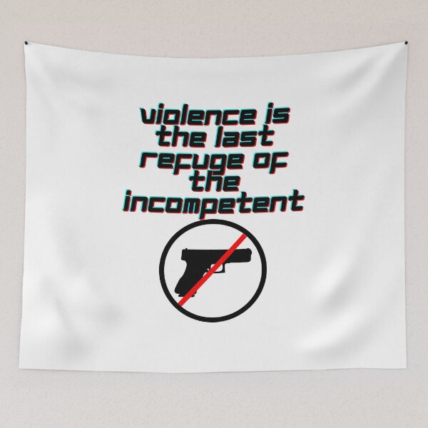 Item preview, Violence Is The Refuge Of The Incompetent - 2nd of October designed and sold by PVSKI.