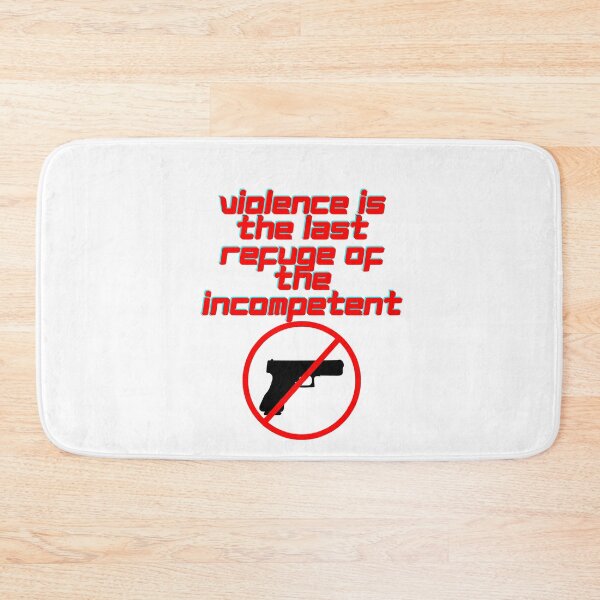 Item preview, Violence Is The Refuge Of The Incompetent - 2nd of October designed and sold by PVSKI.