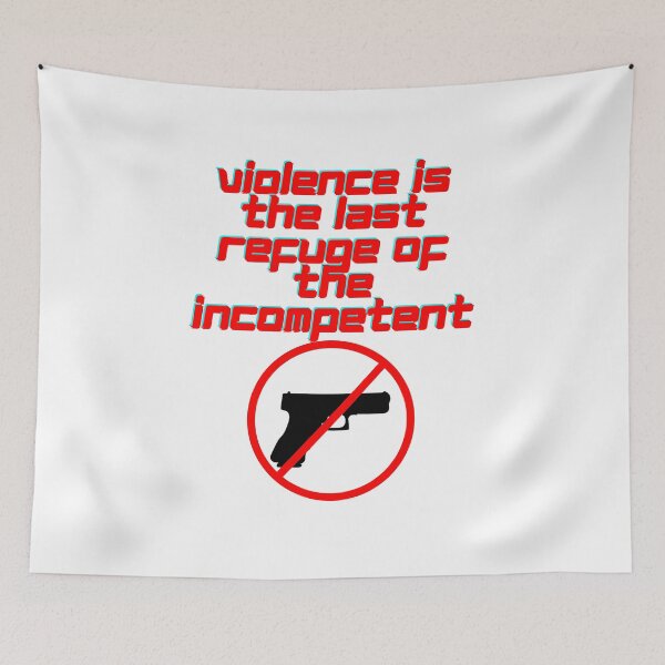 Item preview, Violence Is The Refuge Of The Incompetent - 2nd of October designed and sold by PVSKI.