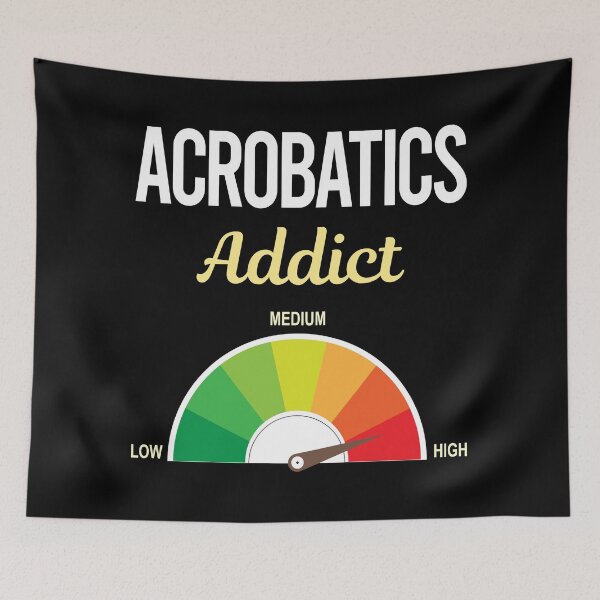 Item preview, Addict Acrobatics Acrobat designed and sold by FrankVitgenos0.