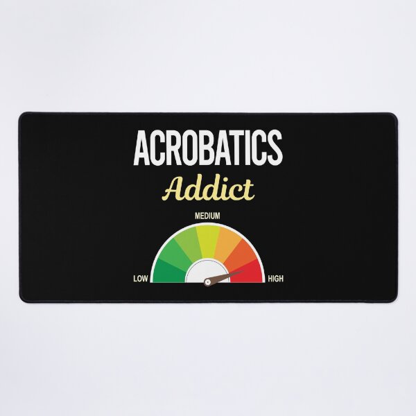 Item preview, Addict Acrobatics Acrobat designed and sold by FrankVitgenos0.