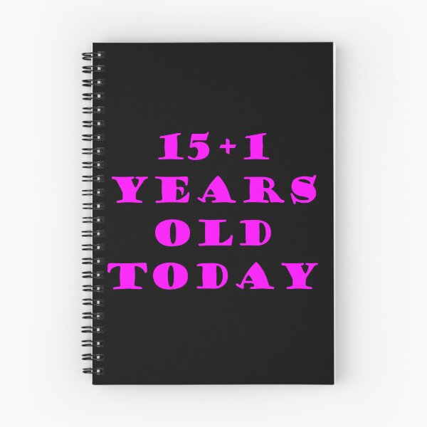 Item preview, 15+1 YEARS OLD TODAY designed and sold by DomGDesign.
