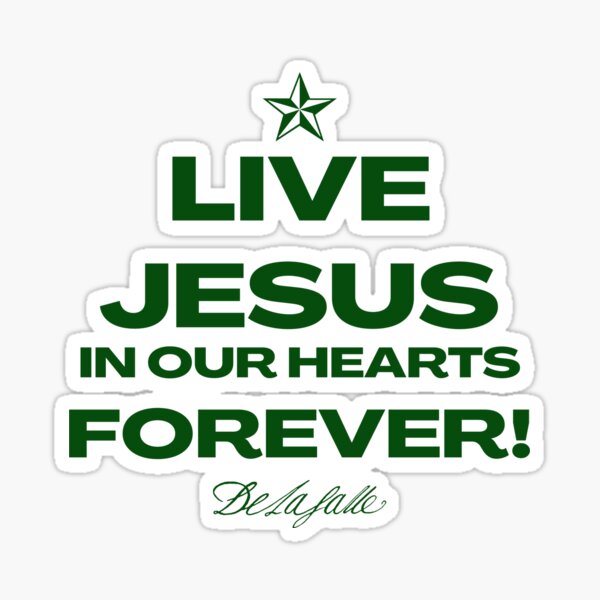 "Live Jesus in our hearts, forever! De La Salle" Sticker for Sale by