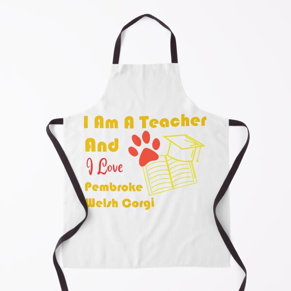 Item preview, i am a teacher and i love Pembroke Welsh Corgi designed and sold by Jadir.