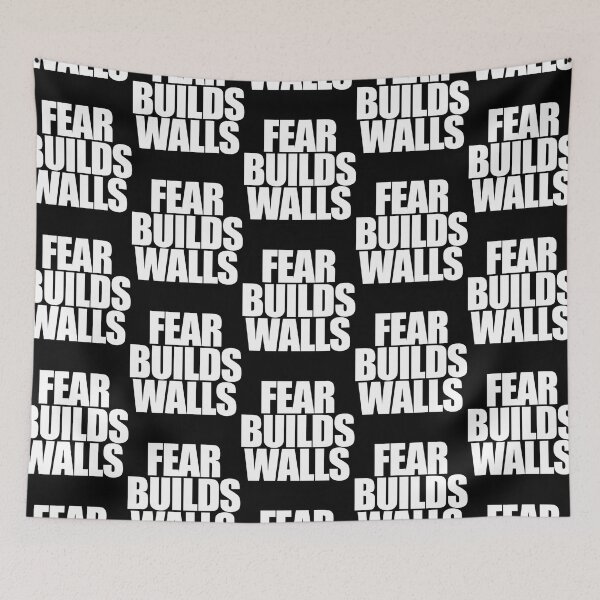 Item preview, Fear Builds Walls designed and sold by JacklynBerge.