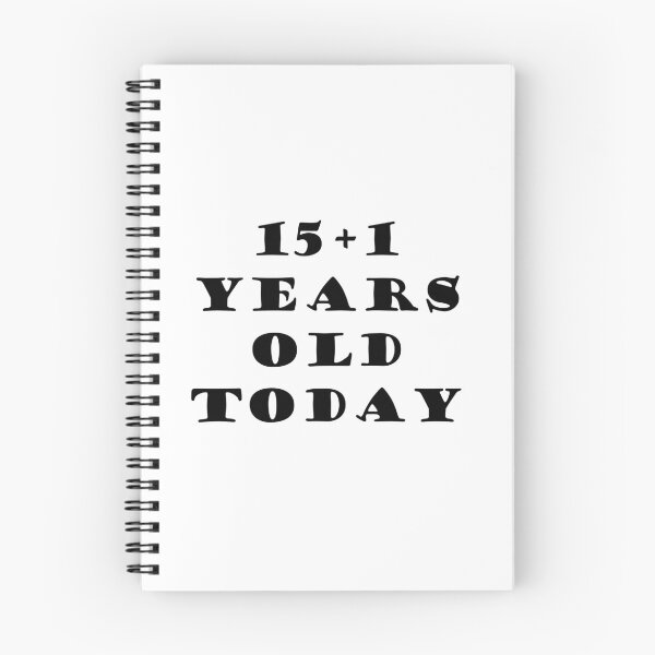 Item preview, 15+1 YEARS OLD TODAY designed and sold by DomGDesign.