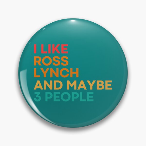 Item preview, I like Ross Lynch and maybe 3 people - Ross Lynch   designed and sold by NotForYou169.
