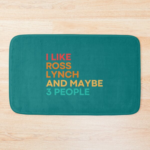 Item preview, I like Ross Lynch and maybe 3 people - Ross Lynch   designed and sold by NotForYou169.