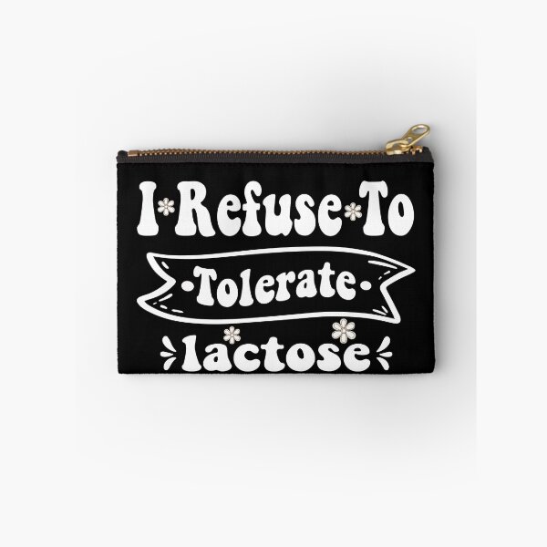 Item preview, Funny Sarcastic Quote Saying I Refuse to Tolerate Lactose designed and sold by ghostsanda.