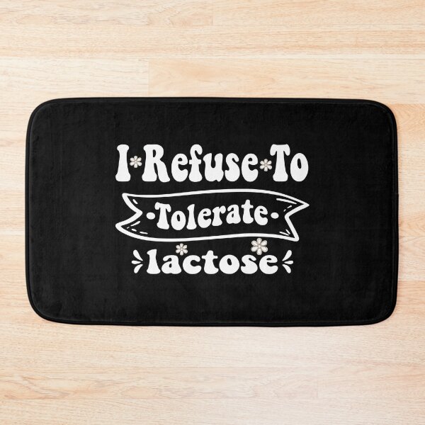 Item preview, Funny Sarcastic Quote Saying I Refuse to Tolerate Lactose designed and sold by ghostsanda.