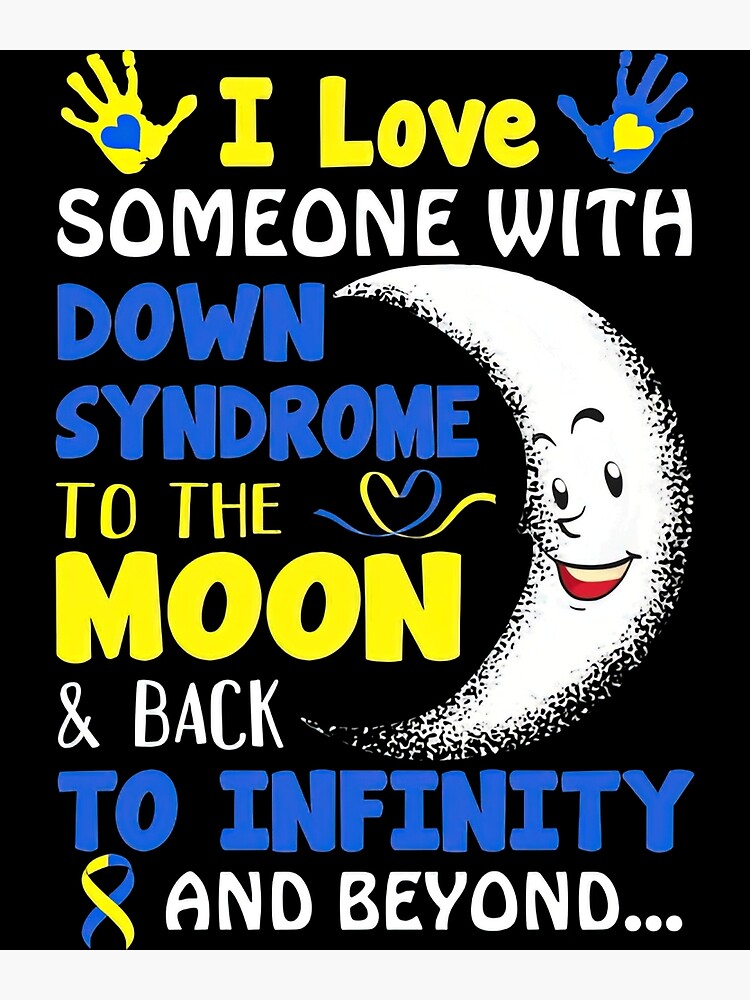 I Love Someone With Down Syndrome To The Moon And Back