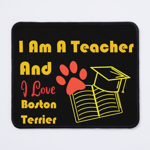 Artikelvorschau, Ich bin Lehrerin und ich liebe Boston Terrier entworfen und verkauft von Jadir.