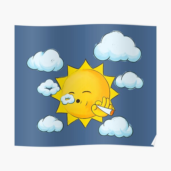 Stoner Sun SMOKING WEED high in the sky Poster