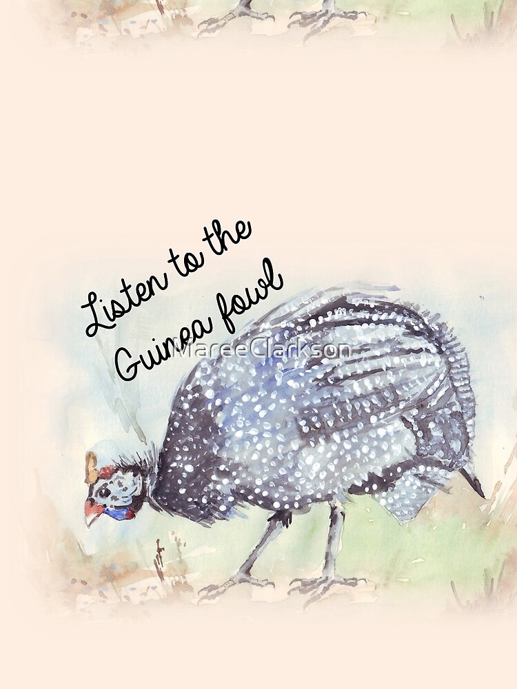 Listen to the Guinea Fowl by MareeClarkson