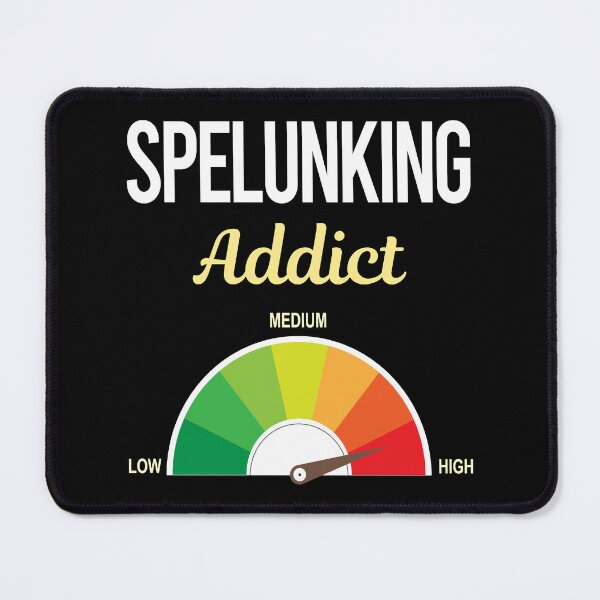 Item preview, Addict Spelunking Spelunker Speleology designed and sold by FrankVitgenos0.