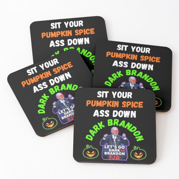 Item preview, Sit Your Pumpkin Spice Ass Down Dark Brandon designed and sold by WoodburyLake.
