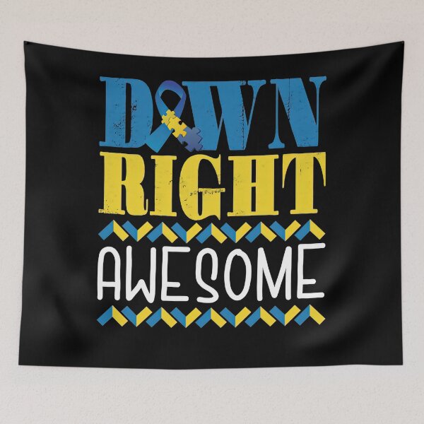 Item preview, T21 Awareness Down Right Awesome, T21 Awareness designed and sold by IleneDuBuque.